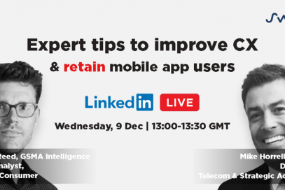 Live with GSMA: Expert Tips to Improve CX and Retain Mobile App Users