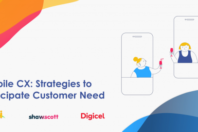 Virtual Event: Mobile CX—Strategies to Anticipate Customer Need